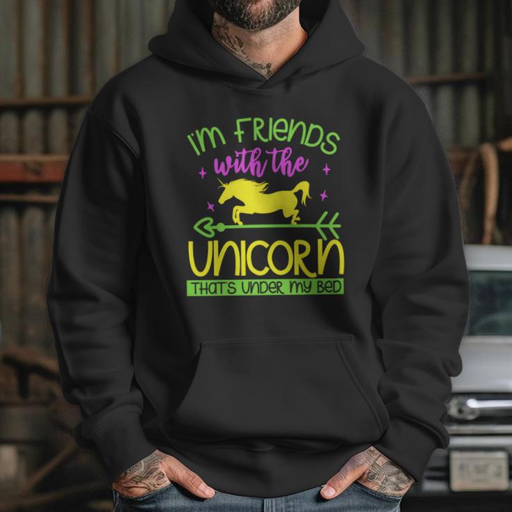 Im Friends With The Unicorn Thats Under My Bed Hoodie Gifts for Her