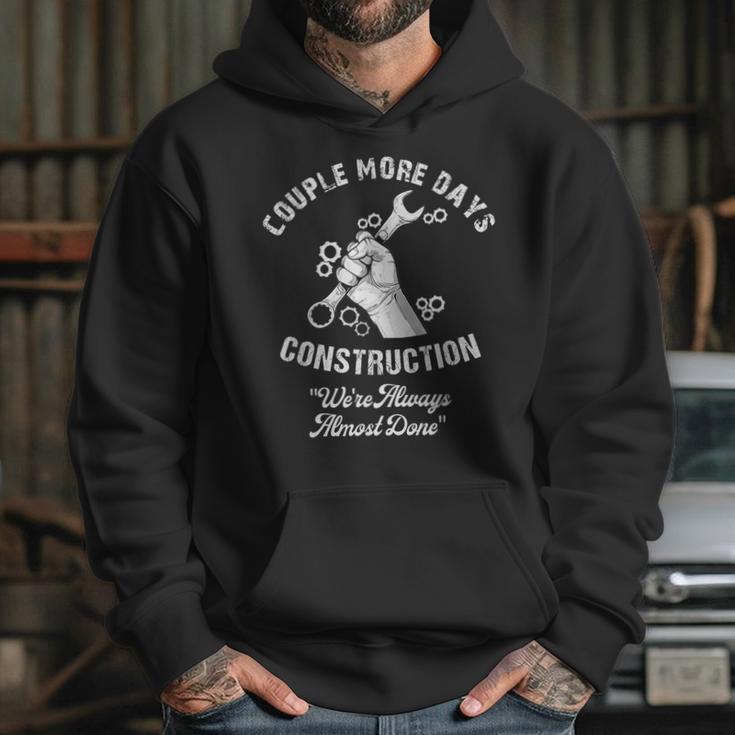 Funny Couple More Days Construction We’Re Always Almost Done Hoodie Gifts for Her