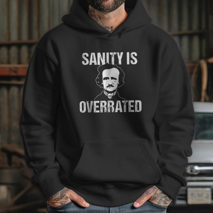 Funny Edgar Allan Poe Sanity Is Overrated Hoodie Gifts for Her