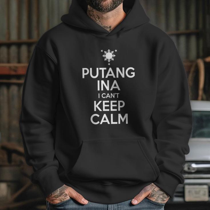 Funny Filipino Putang Ina I Cant Keep Calm Hoodie Gifts for Her