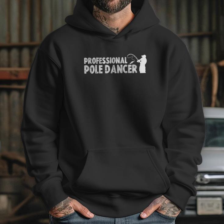 Funny Fishing Professional Pole Dancer Adult Humor Hoodie Gifts for Her