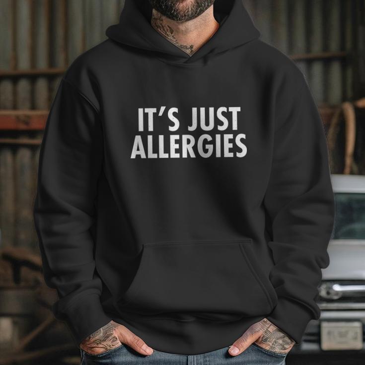 Funny Its Just Allergies Pandemic Hoodie Gifts for Her