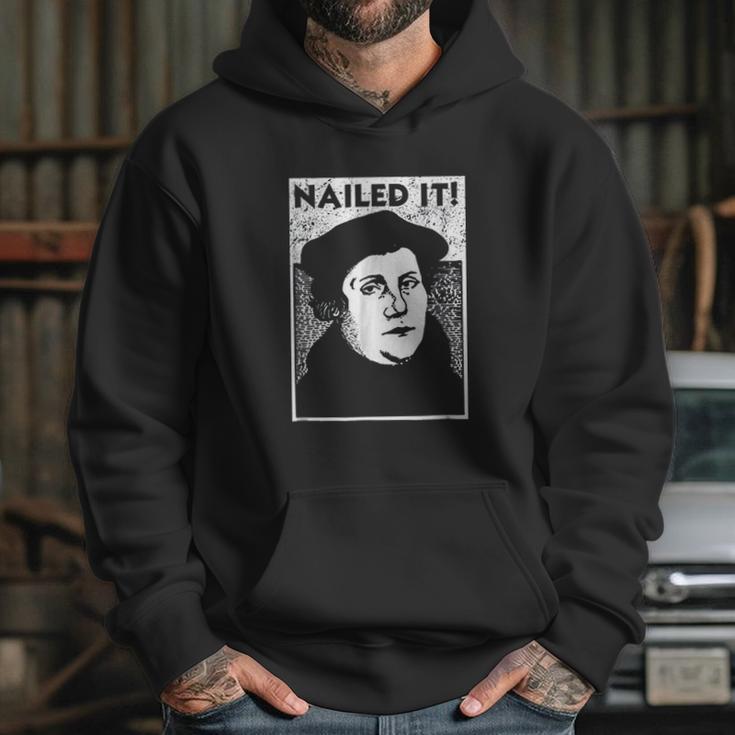 Funny Martin Luther Nailed It Reformation Hoodie Gifts for Her