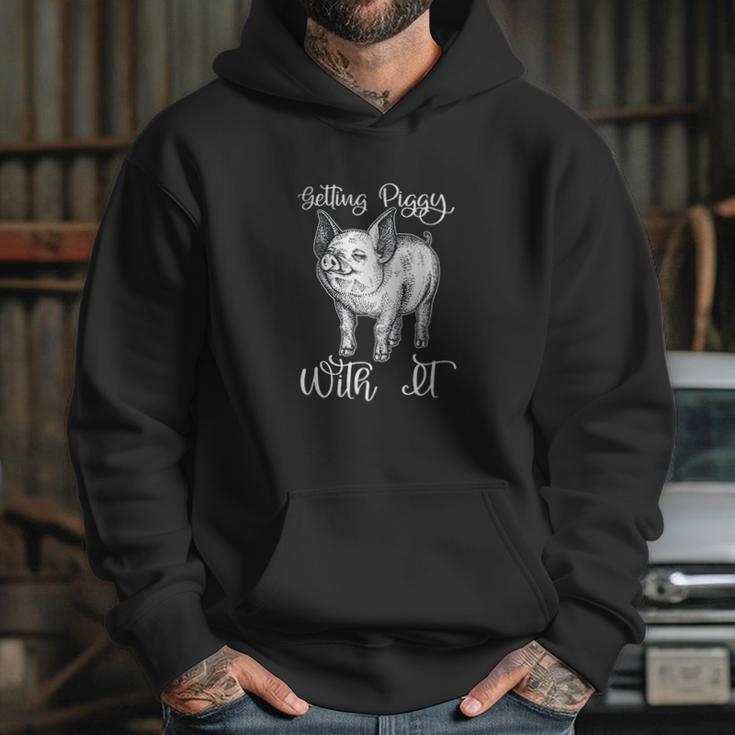 Funny Pit Gift Getting Piggy With It Party Farm Parody Hoodie Gifts for Her