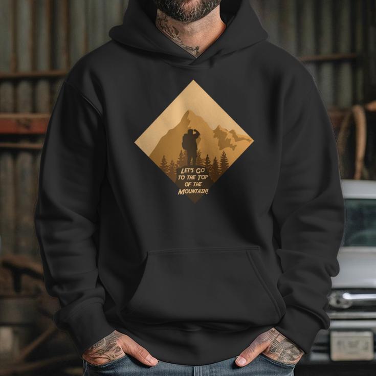 Lets Go To The Top Of The Mountain Camping Hiking Hoodie Gifts for Her