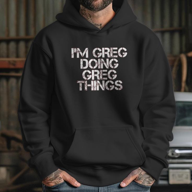 I Am Greg Doing Greg Things Hoodie Gifts for Her