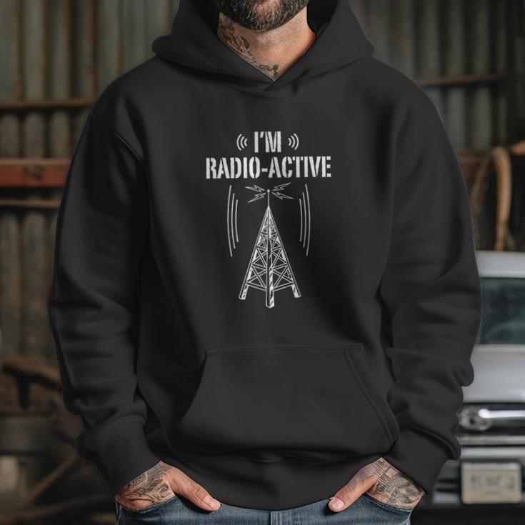 Ham Radio I Am Radio Active Funny Operator Gift Hoodie Gifts for Her