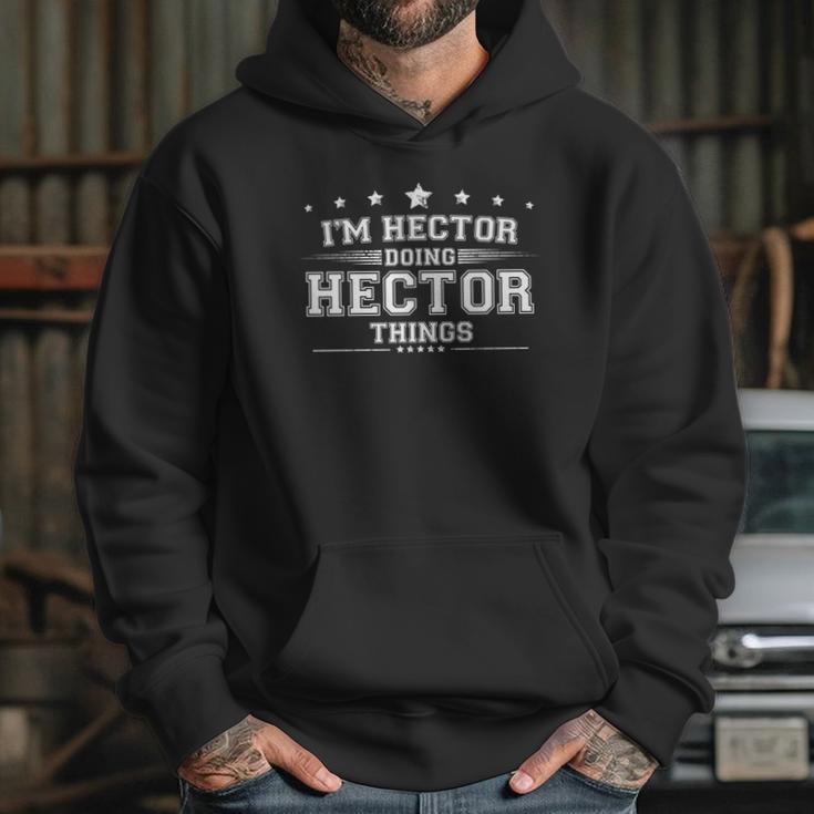 Im Hector Doing Hector Things Hoodie Gifts for Her