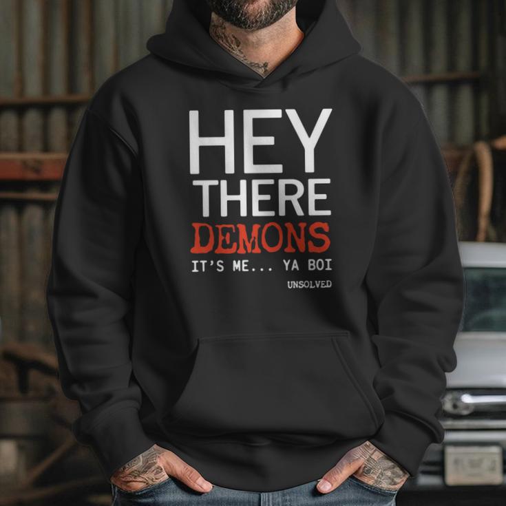 Hey There Demons Its Me Ya Boi Unsolved Hoodie Gifts for Her