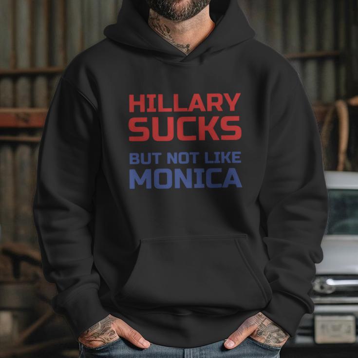 Hillary Sucks Not Monica Hoodie Gifts for Her