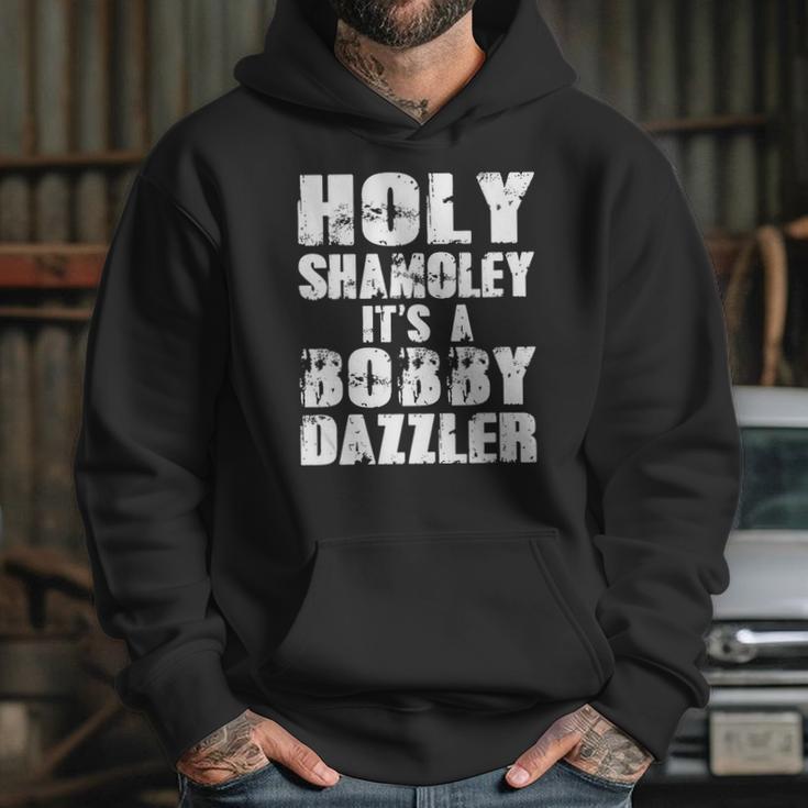 Holy Shamoley Its A Bobby Dazzler Hoodie Gifts for Her