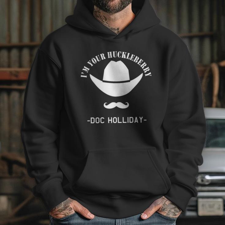 Im Your Huckleberry - Doc Holliday Hoodie Gifts for Her