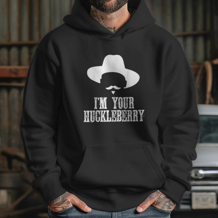 Im Your Huckleberry Funny Sarcasm Hoodie Gifts for Her