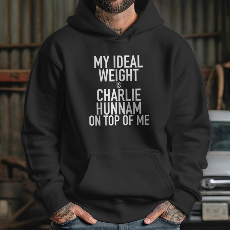 My Ideal Weight Is Charlie Hunnam Hoodie Gifts for Her