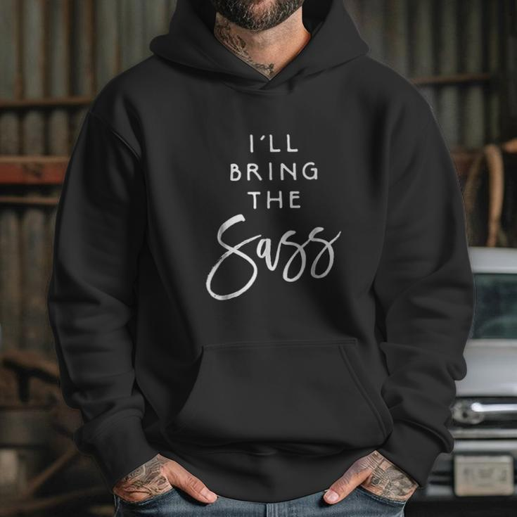 Ill Bring The Sass Funny Sassy Friend Group Party Hoodie Gifts for Her