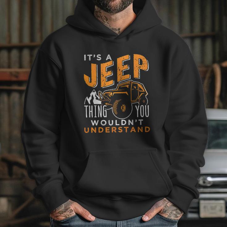 Its A Jeep Thing You Wouldnt Unterstand Enjoyable Gift 2022 Hoodie Gifts for Her