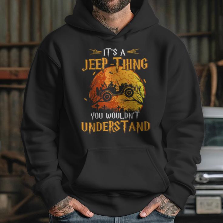 Its A Jeeps Thing You Wouldnt Understand Funny Halloween Hoodie Gifts for Her