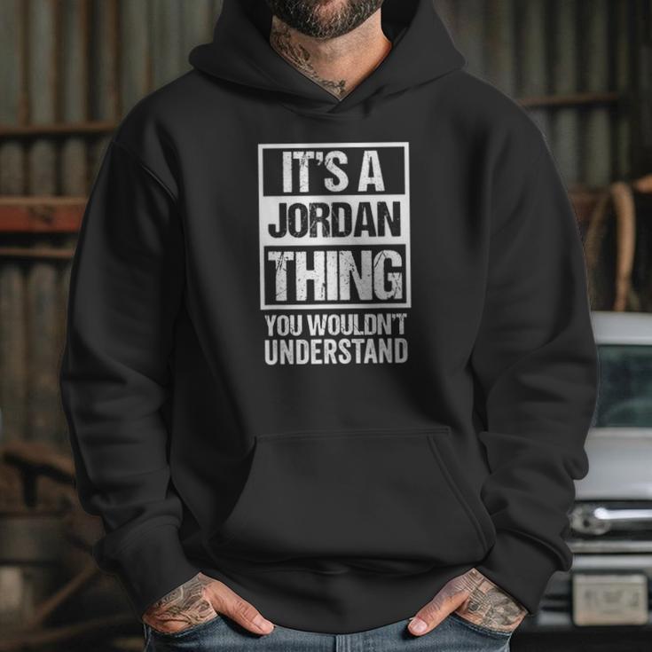 Its A Jordan Thing You Wouldnt Understand Family Name Hoodie Gifts for Her