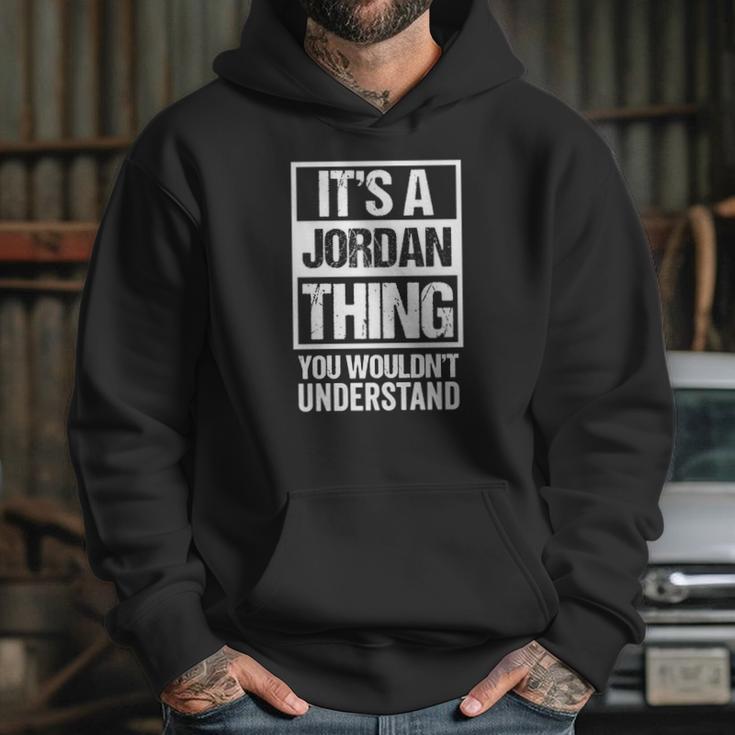 Its A Jordan Thing You Wouldnt Understand Family Name Hoodie Gifts for Her