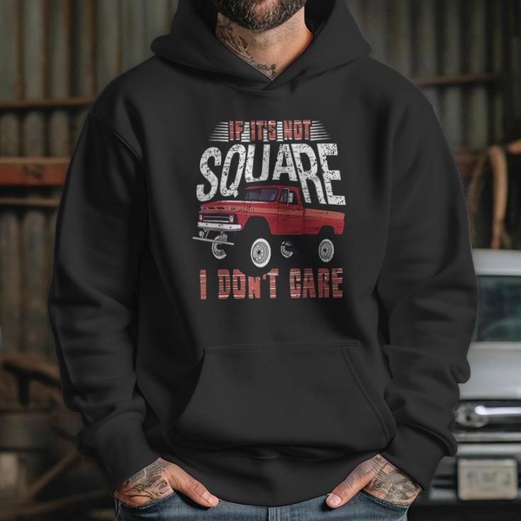 If Its Not Square I Dont Care Funny Squarebody Vintage Hoodie Gifts for Her