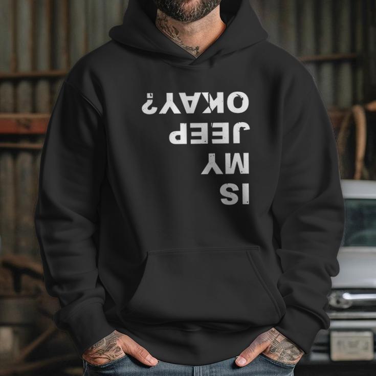 Is My Jeep Okay FunnyShirt Hoodie Gifts for Her