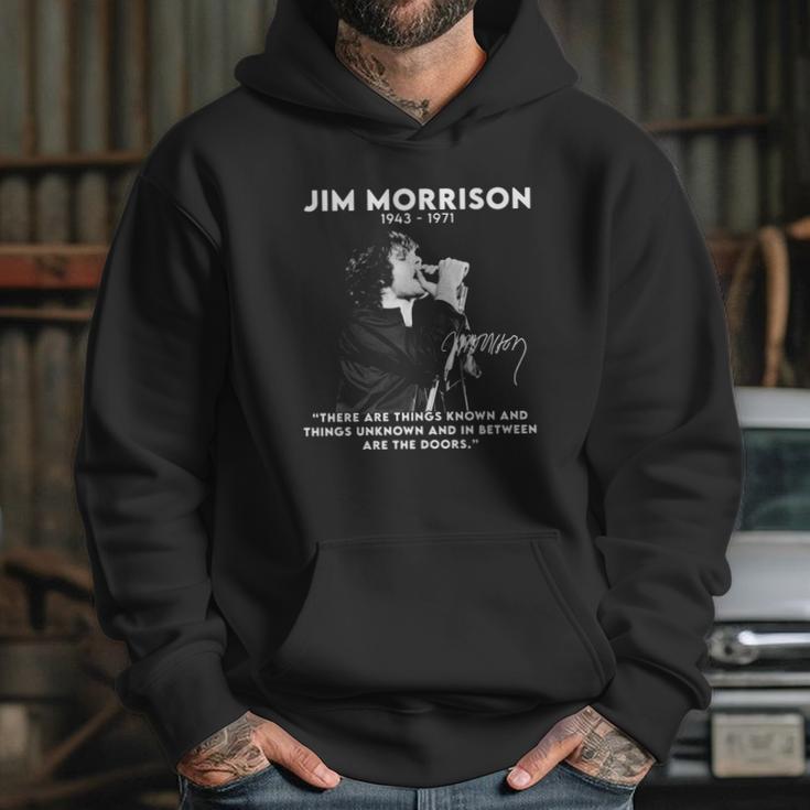 Jim Morrison 1943 1971 There Are Things Known And Things Unknown And In Between Are The Doors Signature Hoodie Gifts for Her