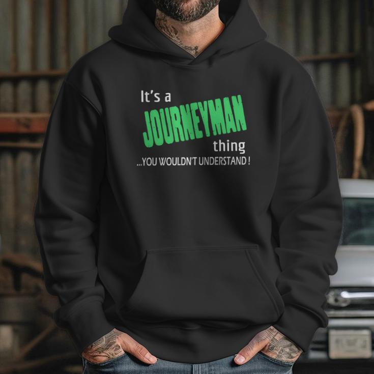 Journeyman Thing - Im Journeyman - Teeforjourneyman Hoodie Gifts for Her