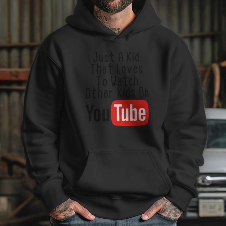 Just A Kid That Loves To Watch Other Kids On Youtube Hoodie Gifts for Her