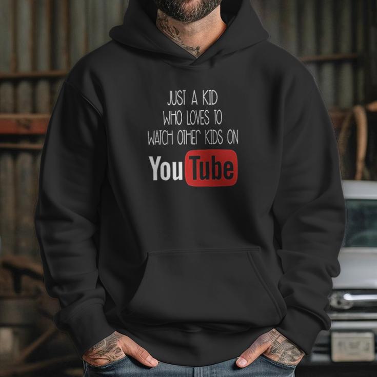 Just A Kid Who Loves To Watch Other Kids On Youtube Hoodie Gifts for Her