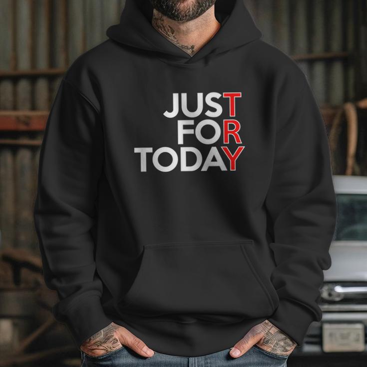 Just For Today Try Alcoholics Aa Narcotics Na Anonymous Graphic Design Printed Casual Daily Basic Hoodie Gifts for Her