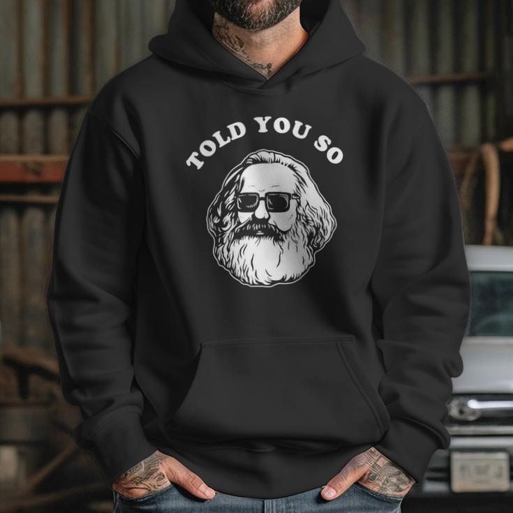 Karl Marx Told You So Hoodie Gifts for Her