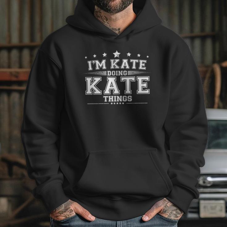 Im Kate Doing Kate Things Hoodie Gifts for Her