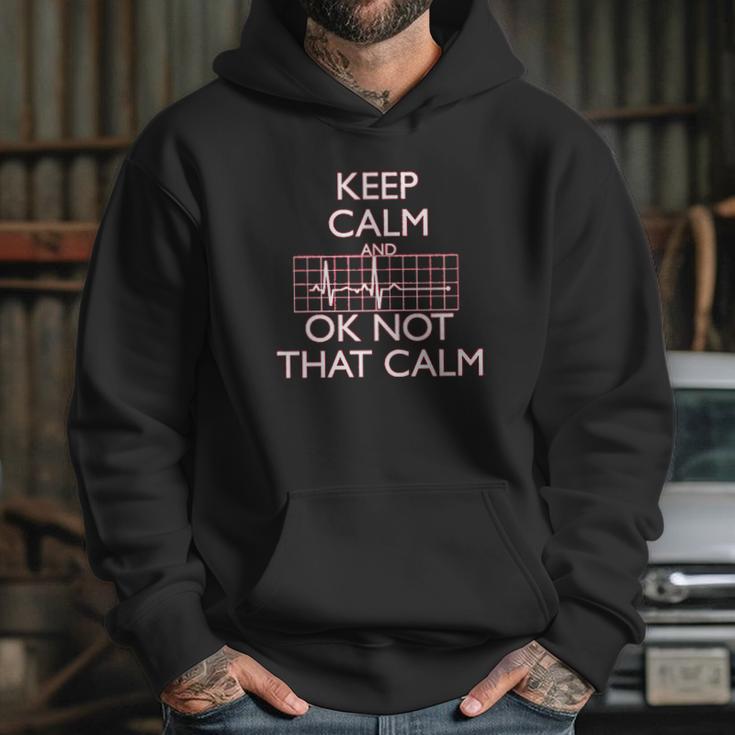 Keep Calm And Ok Not That Calm Funny Flatline Hoodie Gifts for Her