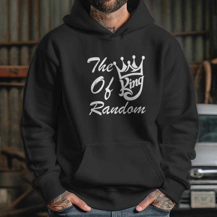 The King Of Random Gaming Funny Gift For Gamers Hoodie Gifts for Her