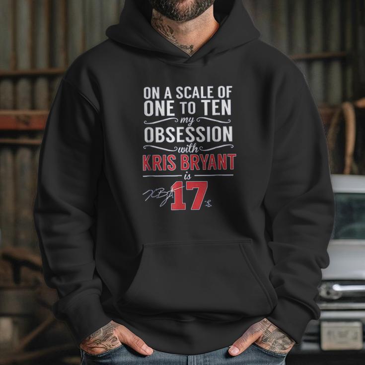 Kris Bryant Scale Of 1 To 10 My Obsession Hoodie Gifts for Her