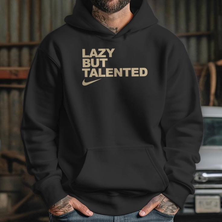 Lazy But Talented Hoodie Gifts for Her