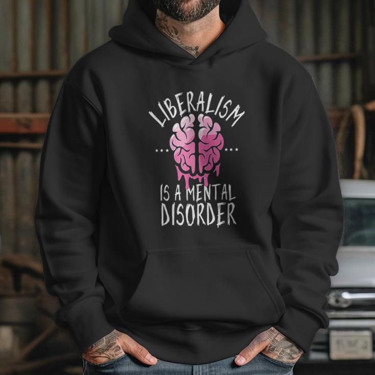 Liberalism Is A Mental Disorder Funny Hoodie Gifts for Her