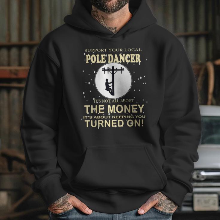 Lineman Support Your Local Pole Dancer Graphic Design Printed Casual Daily Basic Hoodie Gifts for Her