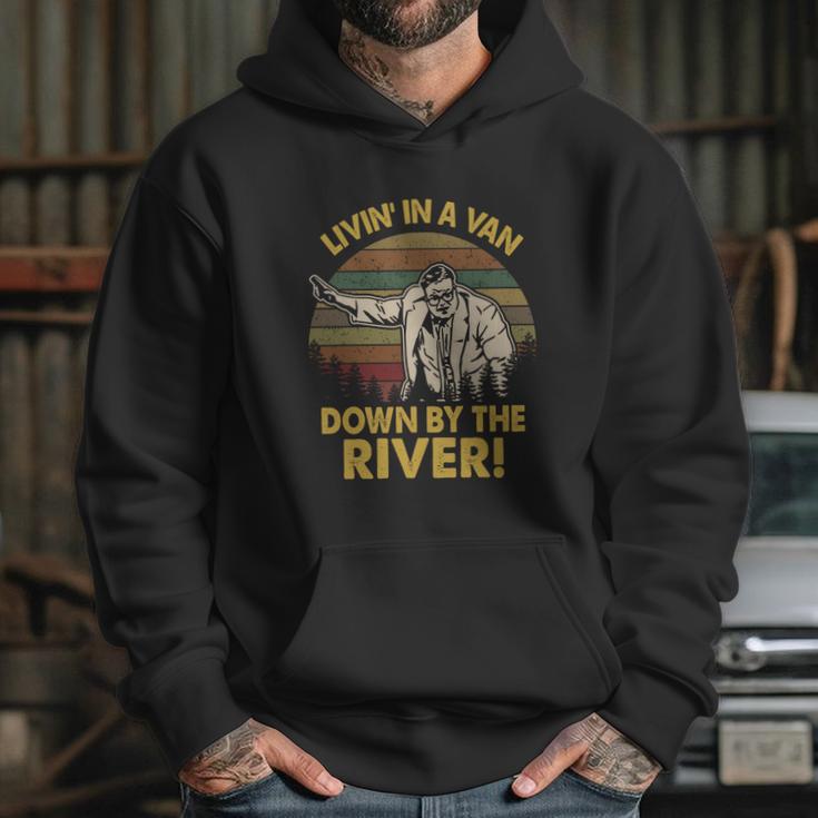 Livin In A Van Down By The River Hoodie Gifts for Her