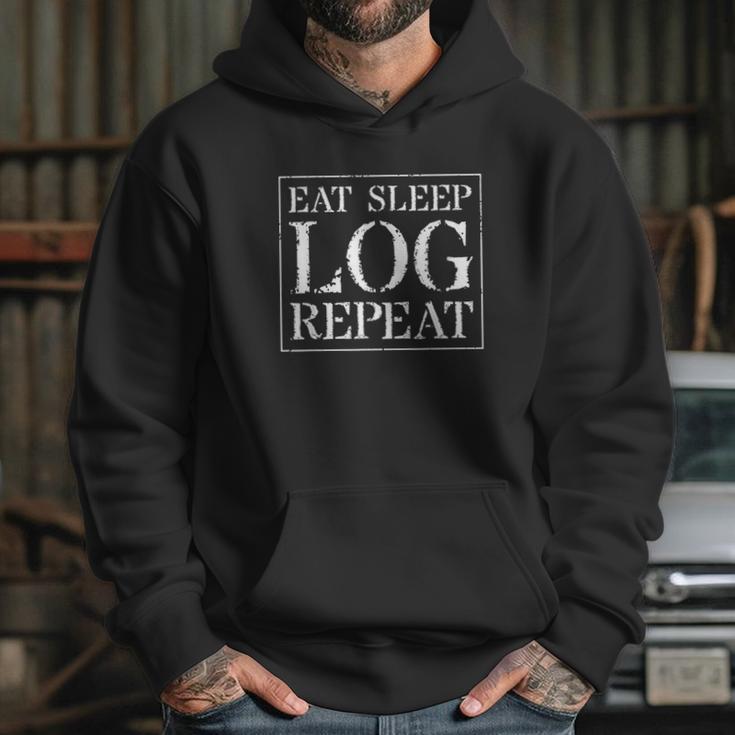 Logging Gift For Loggers Eat Sleep Log Repeat Hoodie Gifts for Her