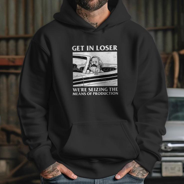 Get In Loser Karl Marx Product Communism Meme Hoodie Gifts for Her