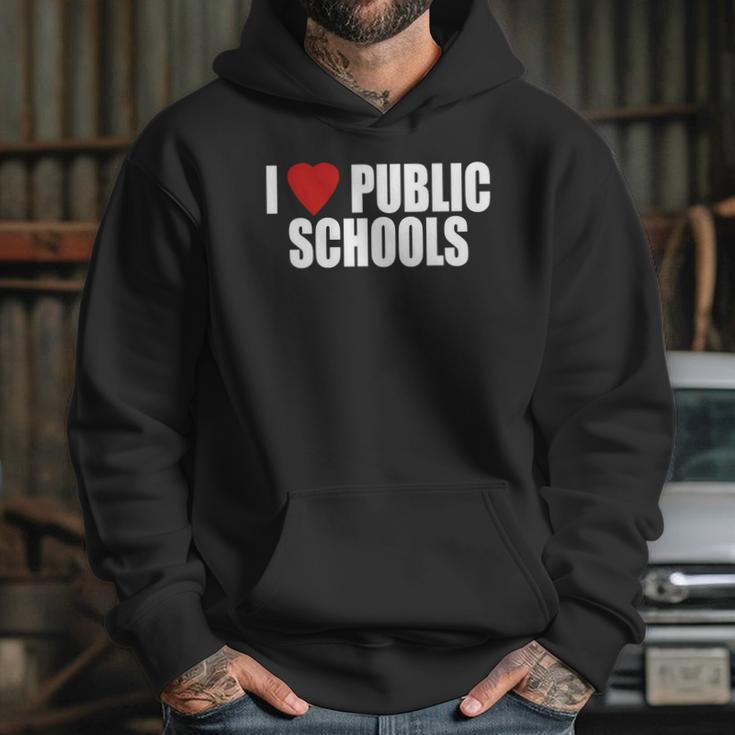 I Love Public Schools Hoodie Gifts for Her