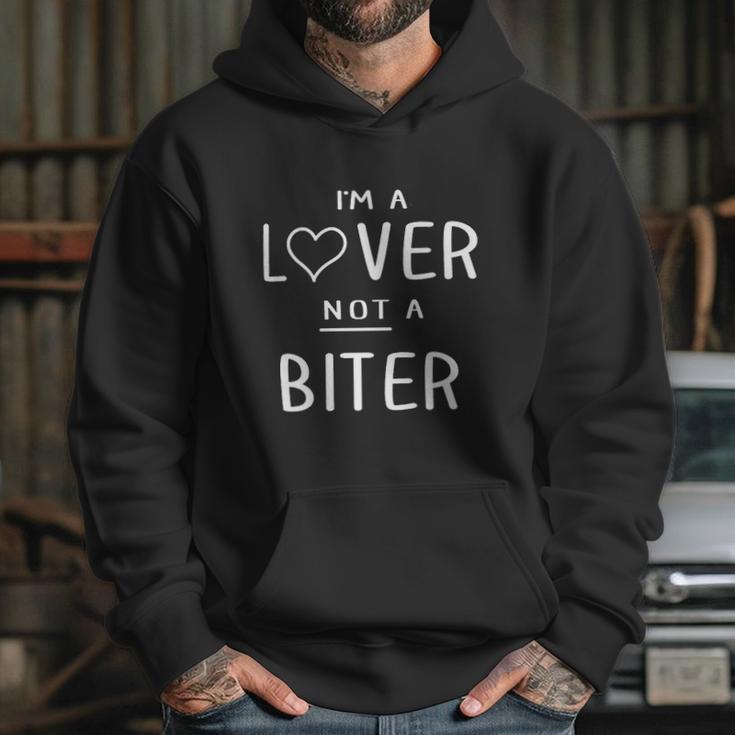 Im A Lover Not A Biter Funny Hoodie Gifts for Her