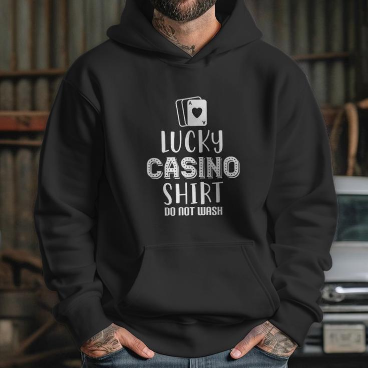 Lucky Casino Shirt Do Not Wash Hoodie Gifts for Her