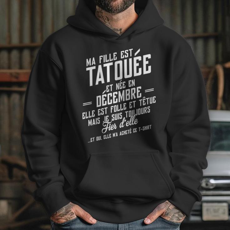 Ma Fille Est Tatouee Et Nee En Decembre Hoodie Gifts for Her