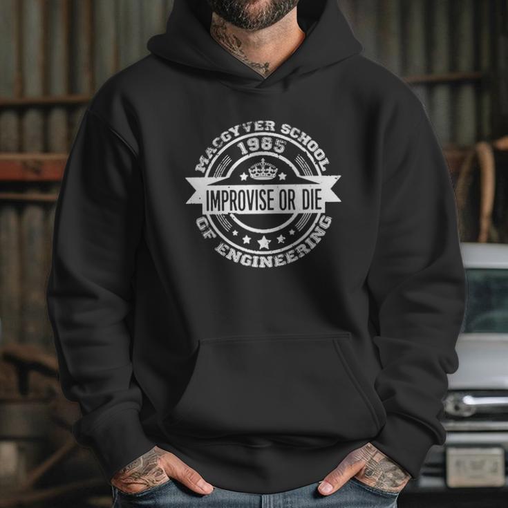 Macgyver School Of Engineering - Improvise Or Di T-Shirt Hoodie Gifts for Her