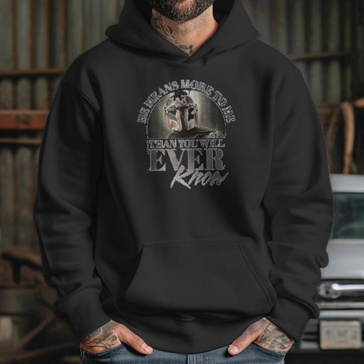 The Mandalorian He Means More To Me Than You Will Ever Know Hoodie Gifts for Her