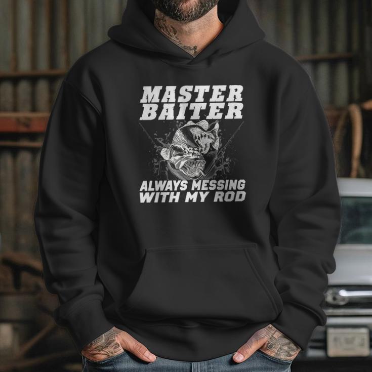 Master Baiter Always Messing With My Rod Hoodie Gifts for Her