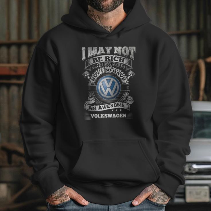 I May Not Be Rich But I Have Awesome Volkswagen Hoodie Gifts for Her