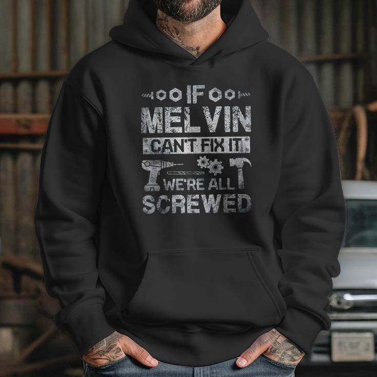 If Melvin Can Not Fix It We Are All Screwed Hoodie Gifts for Her